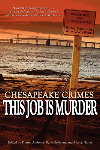 Donna Andrews, Barb Goffman, Marcia Talley, Elaine Viets, Shari Randall, C. Ellett Logan, Karen Cantwell, E. B. Davis, Jill Breslau, David Autry: Chesapeake Crimes (Paperback, 2012, Wildside Press)