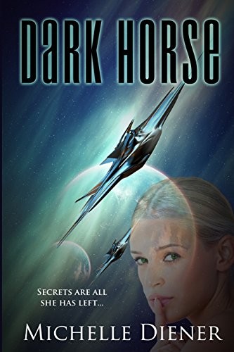Michelle Diener: Dark Horse (Paperback, 2015, CreateSpace Independent Publishing Platform)