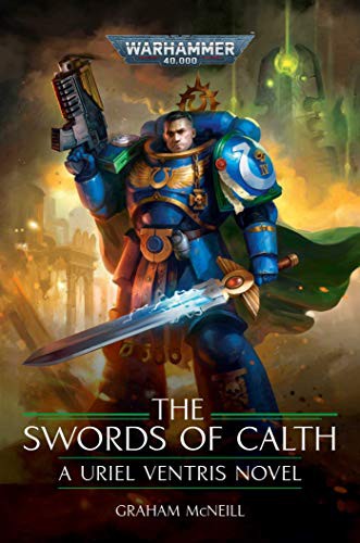 Graham McNeill: The Swords of Calth (Hardcover, 2021, Games Workshop)