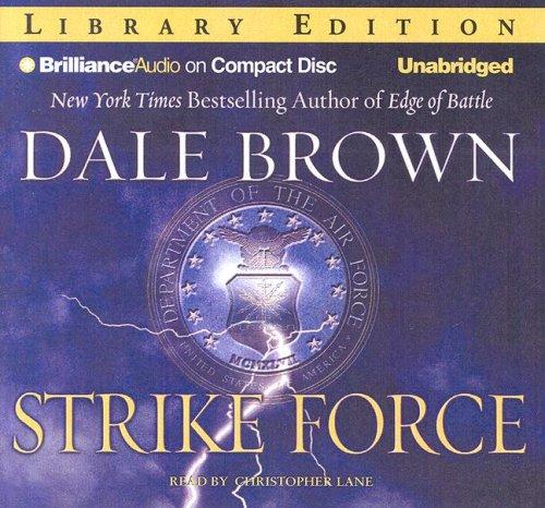 Dale Brown: Strike Force (AudiobookFormat, 2007, Brilliance Audio on CD Unabridged Lib Ed)