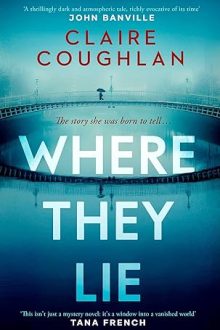 Claire Coughlan: Where They Lie (2024, Simon & Schuster, Limited)