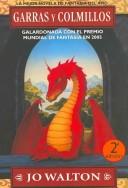 Jo Walton: Garras Y Colmillos/ Tooth and Claw (Paperback, Spanish language, 2005, La Factoria de Ideas)