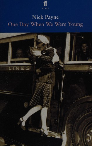 Nick Payne: One day when we were young (2011, Faber and Faber)