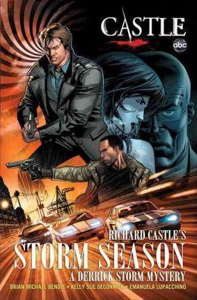 Brian Michael Bendis, Kelly Sue DeConnick, Richard Castle, Lan Medina: Castle: Richard Castle's Storm Season (2012)