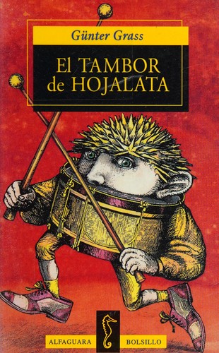 Günter Grass: El tambor de hojalata (Paperback, Spanish language, 1999, Alfaguara)