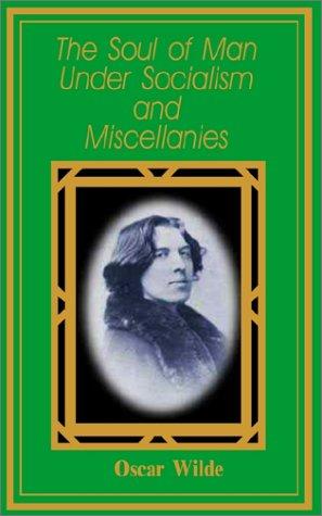 Oscar Wilde: The Soul of Man Under Socialism (2002, Fredonia Books (NL))