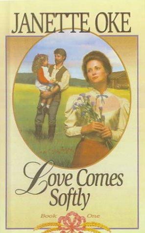 Janette Oke: Love Comes Softly (Love Comes Softly Series, Book 1) (Hardcover, Sagebrush)