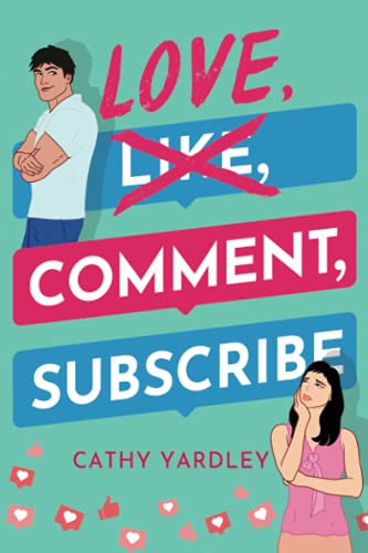 Cathy Yardley: Love, Comment, Subscribe (Paperback, 2021, Montlake)