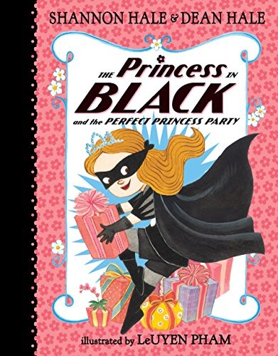 Shannon Hale, LeUyen Pham, Dean Hale: The Princess in Black and the Perfect Princess Party (Hardcover, 2015, Candlewick)
