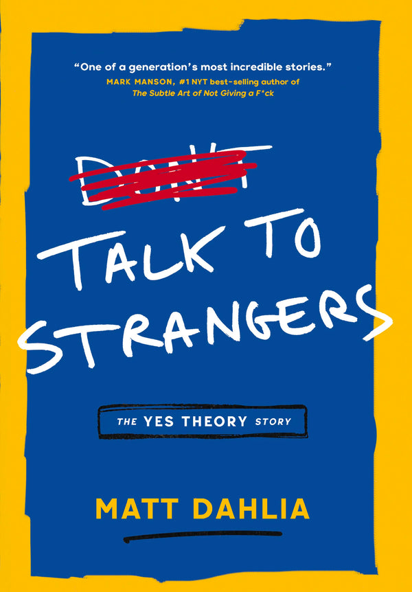 Matt Dahlia: Talk to Strangers (2023, Yes Theory LLC)