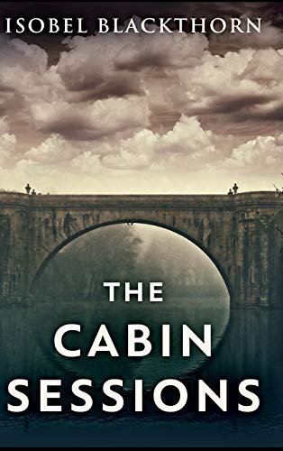 Isobel Blackthorn: The Cabin Sessions (Hardcover, 2021, Blurb)