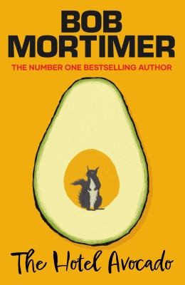 Bob Mortimer: Hotel Avocado (2024, Simon & Schuster, Limited)