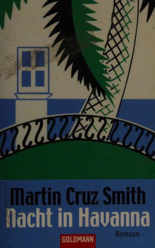 Martin Cruz Smith: Nacht in Havanna (Paperback, German language, 2005, Goldmann Wilhelm GmbH)