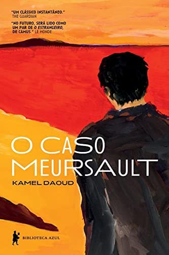 Kamel Daoud, Bernardo Ajzenberg (Tradutor): O Caso Meursault (Paperback, Português language, 2016, Biblioteca Azul)