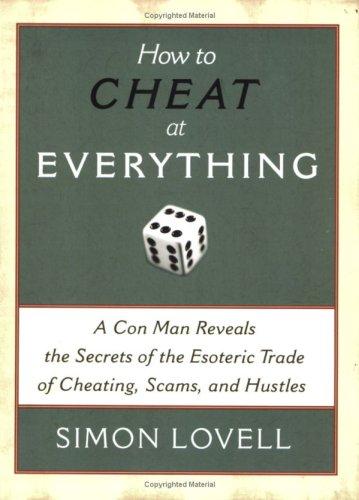Simon Lovell: How to Cheat at Everything (2006, Thunder's Mouth Press)