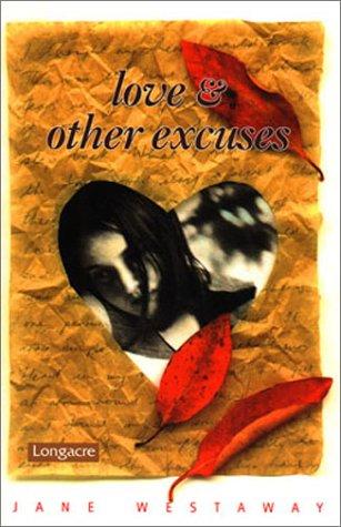J. Westaway: Love & Other Excuses (Paperback, 1999, Longacre Press)