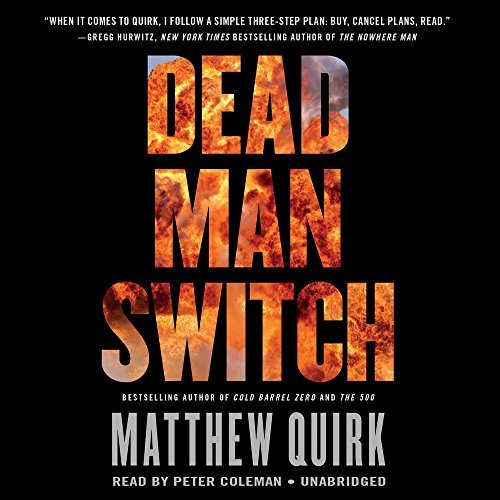 Matthew Quirk: Dead Man Switch (AudiobookFormat, 2017, Hachette Audio and Blackstone Audio)