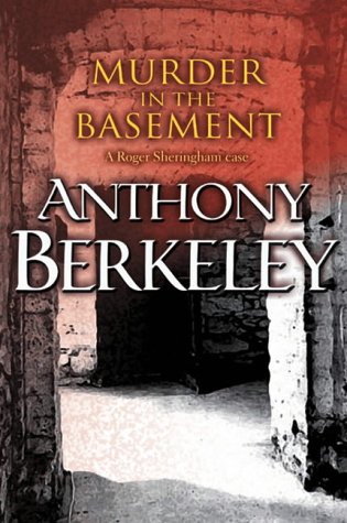 Anthony Berkeley: Murder in the Basement (Paperback, 2001, House of Stratus)