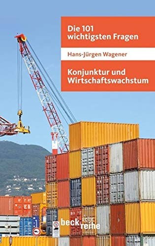 Hans-J Wagener: Konjunktur und Wirtschaftswachstum (German language, 2010, C. H. Beck'sch Verlagsbuchhandlung)