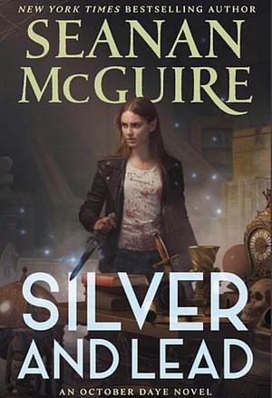 Seanan McGuire: Silver and Lead (EBook, 2025, Doherty Associates, LLC, Tom)