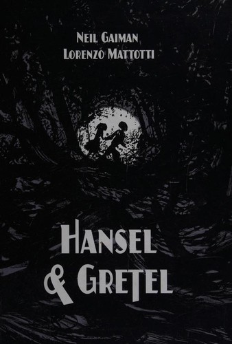 Neil Gaiman: Hansel & Gretel (2014)