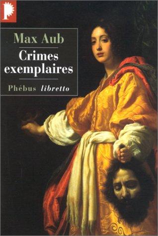 Danièle Guibbert, Max Aub: Crimes exemplaires (Paperback, French language, 2000, Phébus)