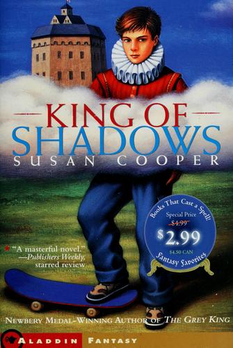 Susan Cooper: King of shadows (2001, Aladdin Paperbacks)