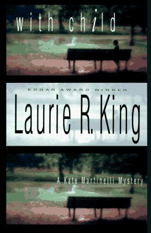 Laurie R. King: With child (1996, St. Martin's Press)