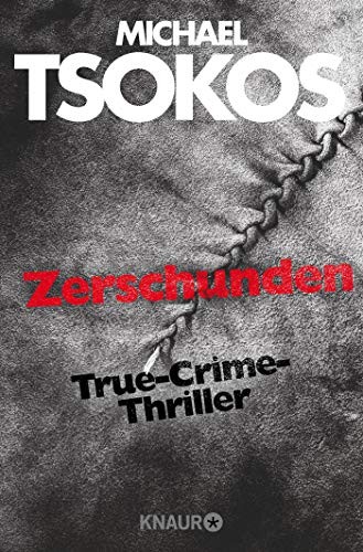 Michael Tsokos, Andreas Gößling: Zerschunden (Paperback, 2018, Knaur Taschenbuch)