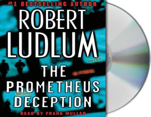Robert Ludlum: The Prometheus Deception (2007, Audio Renaissance)