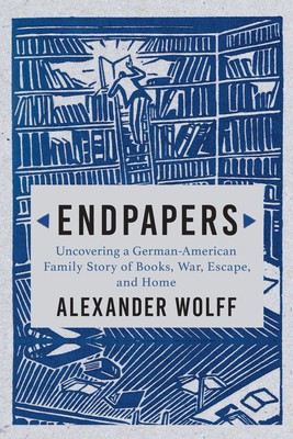 Alexander Wolff: Endpapers (2021, Grove/Atlantic, Incorporated)