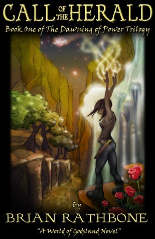 Brian Rathbone: Call of The Herald (Paperback, 2012, CreateSpace)