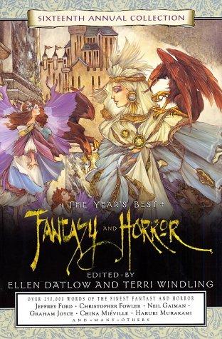 Kelly Link, Gavin J. Grant, Ellen Datlow, Terri Windling, James Frenkel: Year's Best Fantasy and Horror (Paperback, 2003, St. Martin's Griffin)