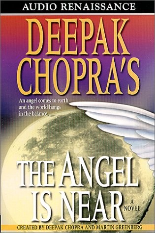 Paul Michael, Martin H. Greenberg, Deepak Chopra: Deepak Chopra's The Angel is Near (AudiobookFormat, 2000, Brand: Macmillan Audio, Macmillan Audio)
