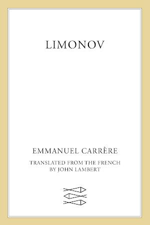 Emmanuel Carrère: Limonov (2014)