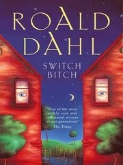 Roald Dahl: Switch Bitch (2009, Penguin Group UK)