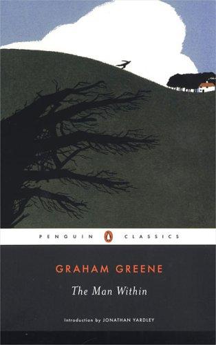 Graham Greene: The Man Within (Penguin Classics) (Penguin Classics)