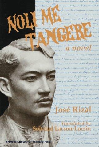 José Rizal: Noli me tangere (1997, University of Hawai'i Press)