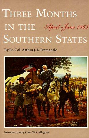Fremantle, Arthur James Lyon Sir: Three months in the Southern states (1991, University of Nebraska Press)
