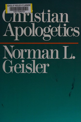 Norman L. Geisler: Christian apologetics (1976, Baker Book House)