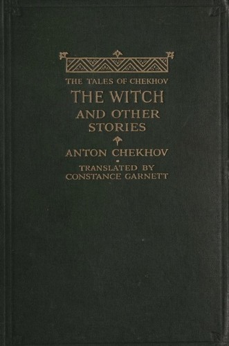 Anton Chekhov: The witch, and other stories (1918, The Macmillan company)