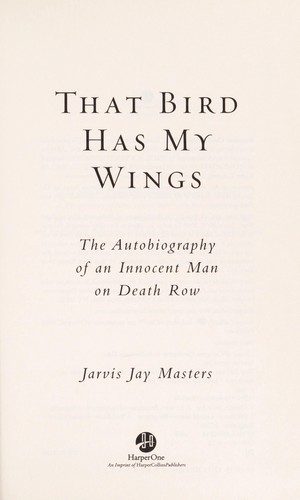 Jarvis Jay Masters: That bird has my wings (2009, HarperOne)