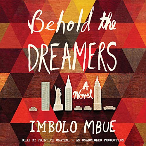 Imbolo Mbue, Prentice Onayemi: Behold the Dreamers (AudiobookFormat, 2016, Random House Audio)