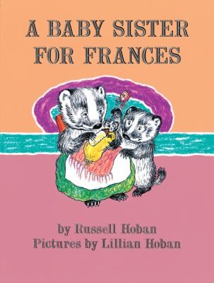 Russell Hoban: A Baby Sister for Frances
            
                I Can Read Books Level 2 Hardcover (2011, Harper)