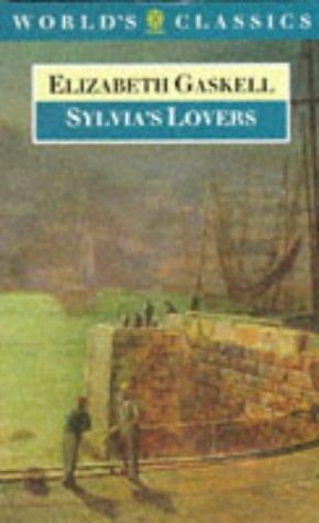 Elizabeth Cleghorn Gaskell: Sylvia's lovers (1982, Oxford University Press)