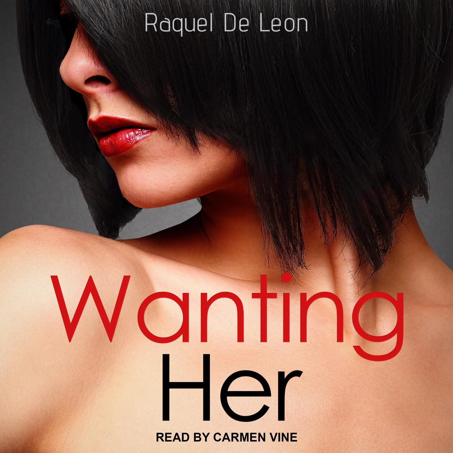 Raquel De Leon: Wanting Her (2019, Independently Published)