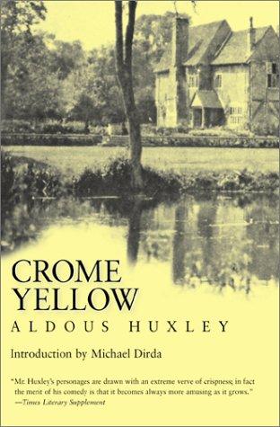Aldous Huxley: Crome yellow (2001, Dalkey Archive Press)