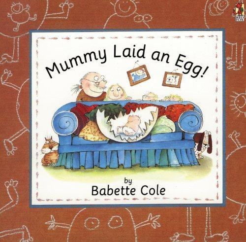 Babette Cole: Mummy laid an egg! (1995)