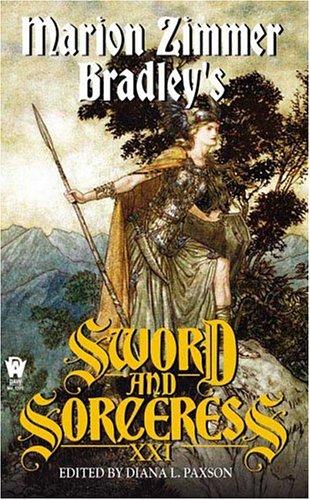 Marion Zimmer Bradley, Diana L. Paxson: Sword and Sorceress XXI