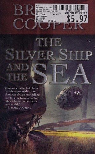Brenda Cooper: The silver ship and the sea (2008, Tor)